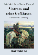 Sintram und seine Gef?hrten: Eine nordische Erz?hlung