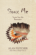 Sioux Me: Stories from the Reservation