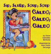 Sip, Slurp, Soup, Soup/Caldo, Caldo, Caldo