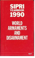 Sipri Yearbook 1990: World Armaments and Disarmament