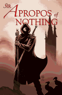 Sir Apropos of Nothing: Gypsies, Vamps, & Thieves