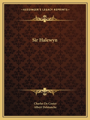 Sir Halewyn - de Coster, Charles, and Delstanche, Albert