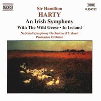 Sir Hamilton Harty: An Irish Symphony; With the Wild Geese; In Ireland - National Symphony Orchestra of Ireland