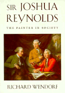 Sir Joshua Reynolds: The Painter in Society, - 
