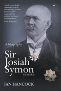 Sir Josiah Symon KCMG KC: A Biography