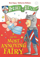 Sir Lance-a-Little and the Most Annoying Fairy: Book 3