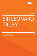 Sir Leonard Tilley