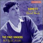 Sir Michael Tippett: Choral Works - Andrew Lumsden (organ); Finzi Singers (vocals); Paul Spicer (conductor)