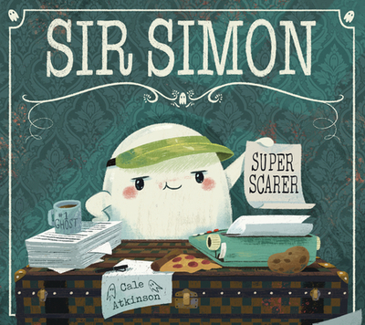Sir Simon: Super Scarer - Atkinson, Cale