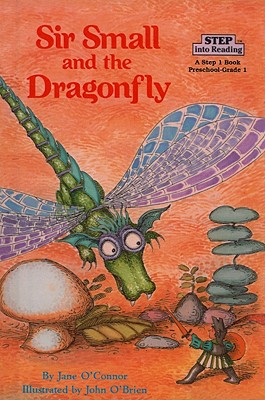 Sir Small and the Dragonfly - O'Connor, Jane