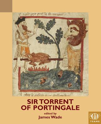 Sir Torrent of Portingale - Wade, James (Editor)