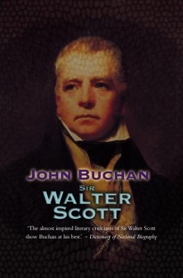 Sir Walter Scott - Buchan, John