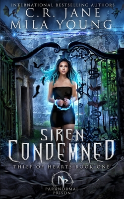 Siren Condemned: Paranormal Prison Series - Young, Mila, and Jane, C R