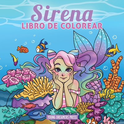 Sirena libro de colorear: Libro de colorear para nios de 4-8, 9-12 aos - Young Dreamers Press, and Fairy Crocs (Illustrator)