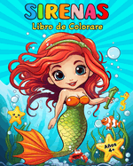 Sirenas Libro de Colorare: 50 Simpticos Motivos de Sirenas Libro de Colorear para Nios y Adolescentes