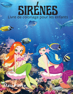 Sirenes: : Livre de coloriage pour les enfants de tous ges avec des sirnes mignonnes, faune marine.