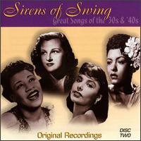 Sirens of Swing: Great Songs of the 30's & 40's - 2 Disc Set - Various Artists