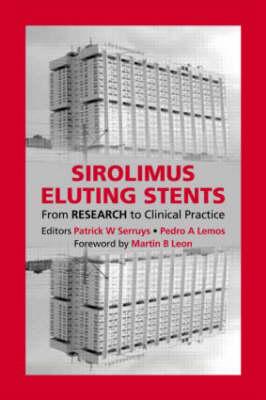 Sirolimus-Eluting Stents: From Research to Clinical Practice - Serruys, Patrick W, MD, PhD, Facc (Editor), and Lemos, Pedro A (Editor)