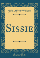 Sissie (Classic Reprint)