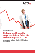 Sistema de Direccion Empresarial En Cuba: Un Analisis Imprescindible
