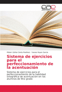 Sistema de ejercicios para el perfeccionamiento de la acentuaci?n