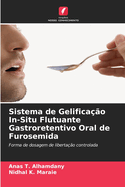 Sistema de Gelificao In-Situ Flutuante Gastroretentivo Oral de Furosemida