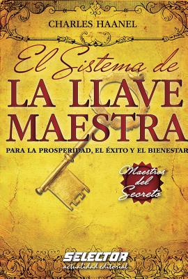 Sistema de la Llave Maestra, El - Haanel, Charles F