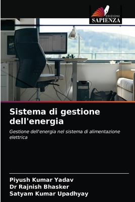 Sistema di gestione dell'energia - Yadav, Piyush Kumar, and Bhasker, Rajnish, Dr., and Upadhyay, Satyam Kumar