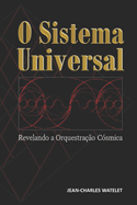 Sistema Universal: Revelando a Orquestrao Csmica