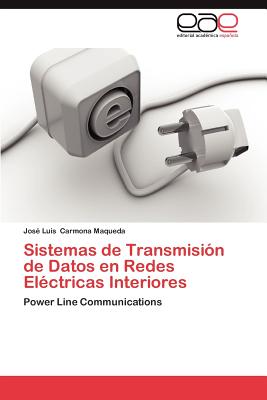 Sistemas de Transmision de Datos En Redes Electricas Interiores - Carmona Maqueda, Jos? Luis