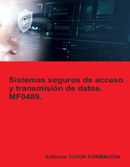 Sistemas seguros de acceso y transmisin de datos. MF0489.