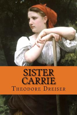 Sister Carrie - Dreiser, Theodore