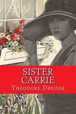 Sister Carrie - Dreiser, Theodore