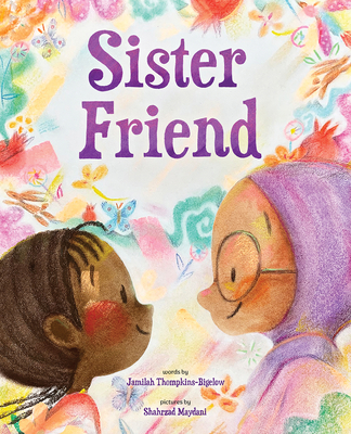 Sister Friend: A Picture Book - Thompkins-Bigelow, Jamilah