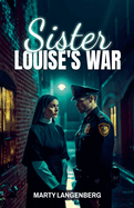 Sister Louise's War