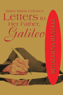 Sister Maria Celeste's: Letters to Her Father, Galileo