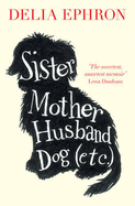 Sister Mother Husband Dog (Etc.)