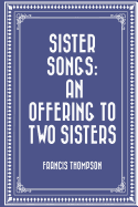 Sister Songs: An Offering to Two Sisters