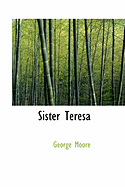 Sister Teresa - Moore, George, MD