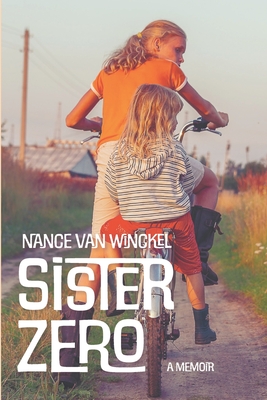 Sister Zero: A Memoir - Van Winckel, Nance