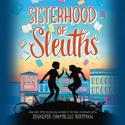 Sisterhood of Sleuths - Bertman, Jennifer Chambliss, and Martel, Moriah (Read by)