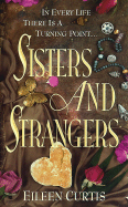 Sisters and Strangers - Curtis, Eileen