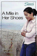 Sisters Bible Study for Women - A Mile in Her Shoes - Participant's Workbook: Lessons from the Lives of Old Testament Women