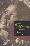 Sisters in the Wilderness: The Challenge of Womanist God-Talk