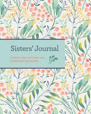 Sisters' Journal: Stories, Reflections, and Cherished Keepsakes - Blue Streak