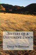 Sisters of a Different Dawn