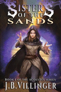 Sisters of the Sands: Book 1 of the Acolytes Series