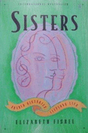 Sisters: Shared Histories, Lifelong Ties