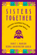 Sisters Together: Lessons Learned That Have Anchored Our Souls