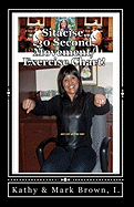 Sitacise, 30 Seconds Movement/Exercise Chart!: The World' Fastest Workout!